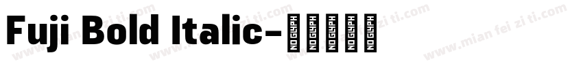 Fuji Bold Italic字体转换